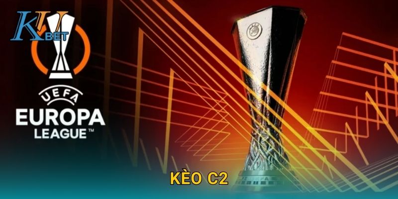 Kèo C2 Kubet và cách soi kèo Europa League Kubet 1 Kèo C2 Kubet và cách soi kèo Europa League Kubet