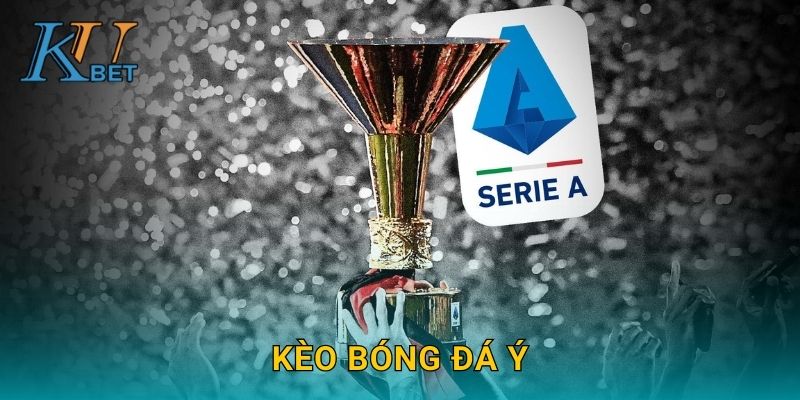 Kèo bóng đá Ý Kubet và bí quyết soi kèo Serie A Kubet 1 Kèo bóng đá Ý Kubet và bí quyết soi kèo Serie A Kubet